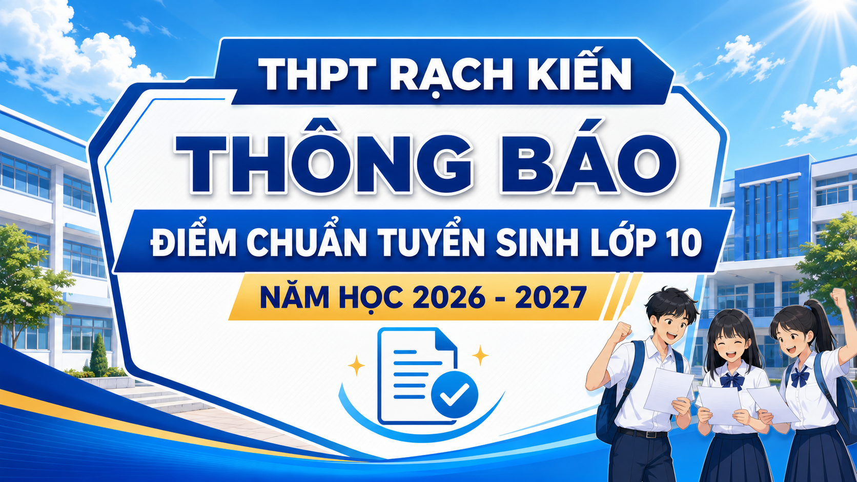Thông báo điểm chuẩn tuyển sinh sinh 10 năm học 2026-2027